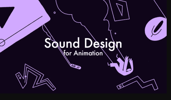 Sound Design for Animation Motion Design School Free Download