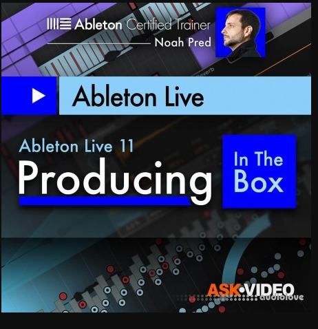 Ask Video Ableton Live 11 401: Producing In The Box [TUTORiAL]