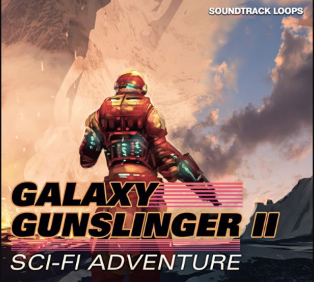 Soundtrack Loops Galaxy Gunslinger II Sci-Fi Adventure