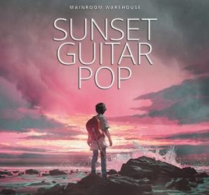 Mainroom Warehouse Sunset Guitar Pop [WAV, MiDi, Synth Presets]