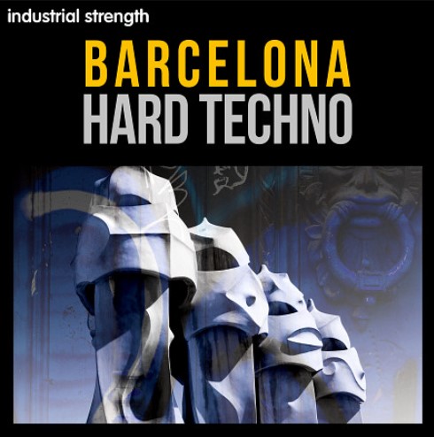 Industrial Strength Barcelona Hard Techno [WAV]