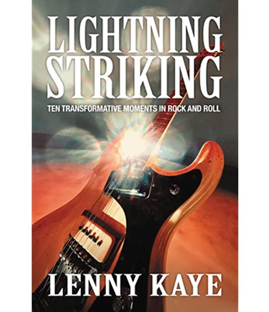 Lightning Striking: Ten Transformative Moments in Rock and Roll