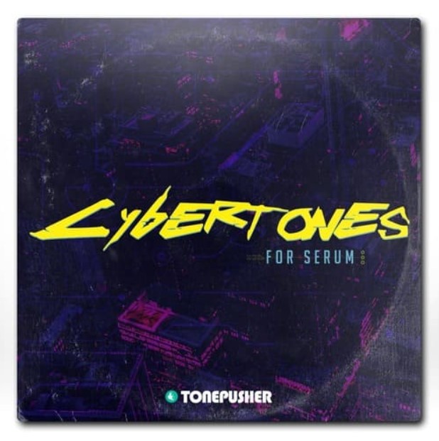Tonepusher Cybertones Vol.1 [Synth Presets]