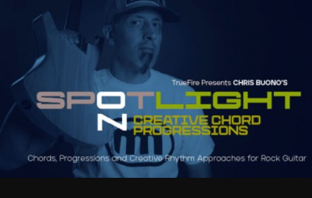 Truefire Chris Buono's Spotlight on Creative Chord Progressions