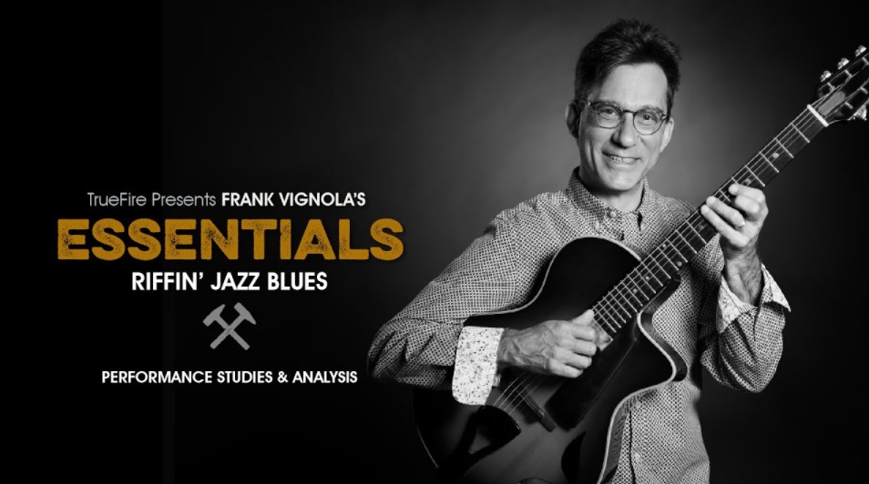 Truefire Frank Vignola's Essentials: Riffin' Jazz Blues [TUTORiAL]