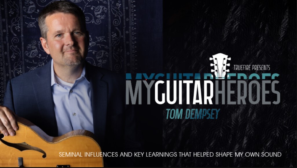 Truefire Tom Dempsey's My Guitar Heroes: Tom Dempsey [TUTORiAL]