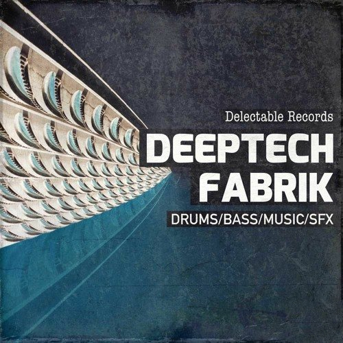 Delectable Records DeepTech Fabrik 01 [WAV]