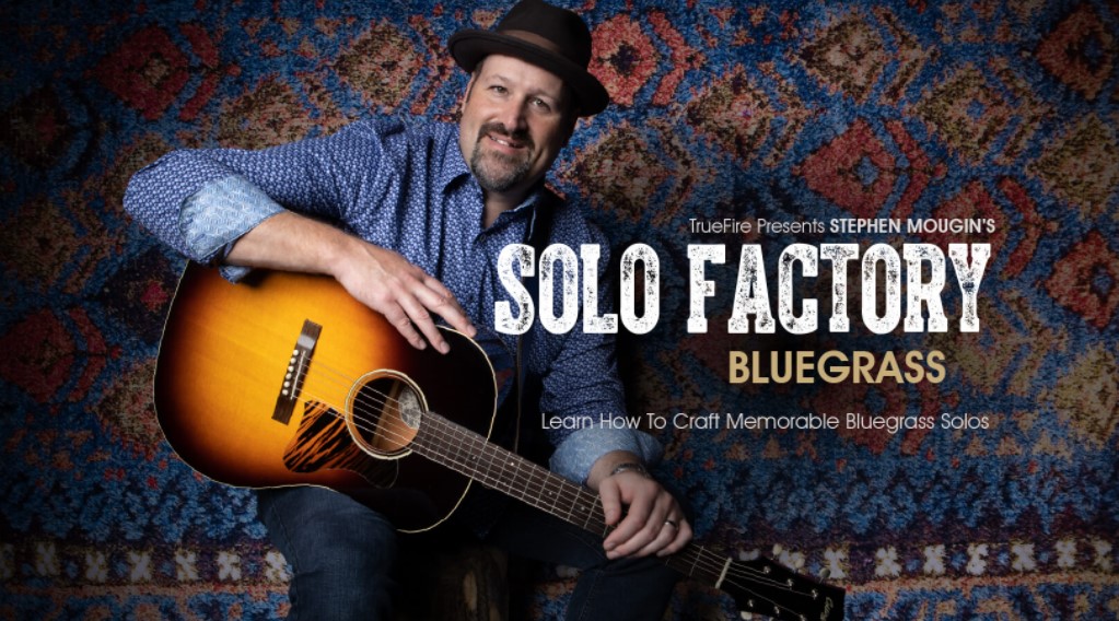 Truefire Stephen Mougin's Solo Factory: Bluegrass [TUTORiAL]