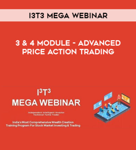 I3T3 MEGA WEBINAR - 3 & 4 Module - Advanced Price Action Trading 