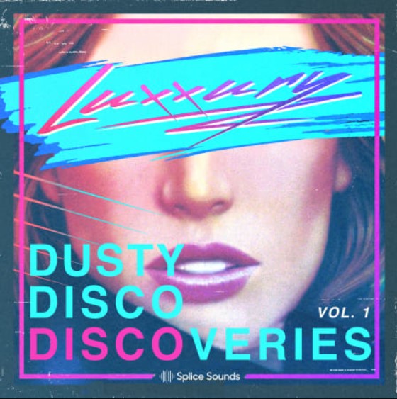 Splice Sounds Luxxury Dusty Disco Discoveries [WAV]
