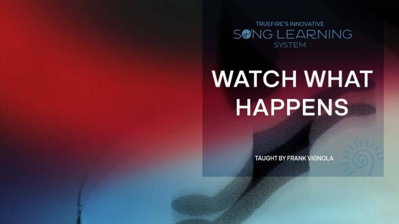 Truefire Frank Vignola's Song Lesson: Watch What Happens [TUTORiAL]