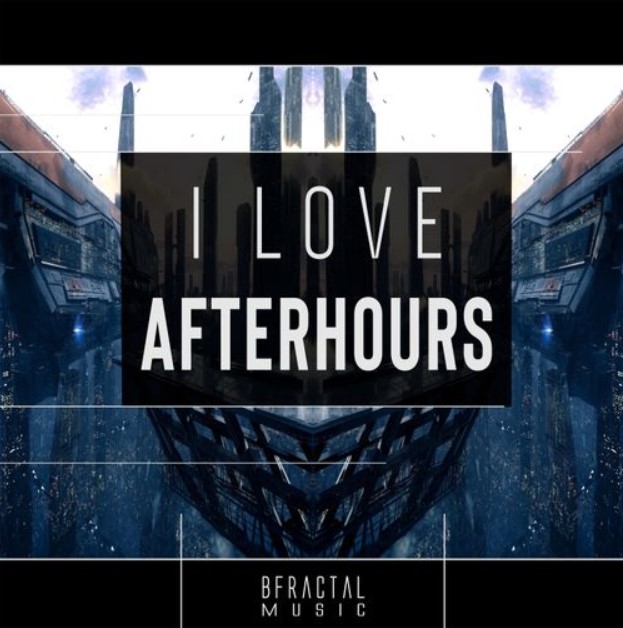 BFractal Music I Love AfterHours [WAV]
