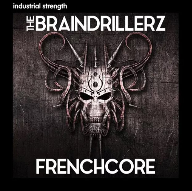 Industrial Strength The Braindrillerz Frenchcore [WAV]