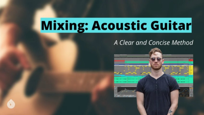 SkillShare Mixing Acoustic Guitar A Clear and Concise Method [TUTORiAL]