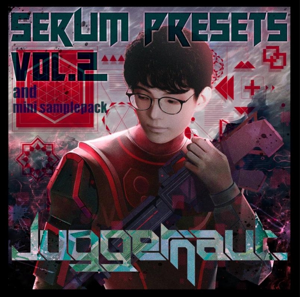 Juggernaut. Serum Presets Vo.2 ＆ Mini Sample pack [WAV, Synth Presets]