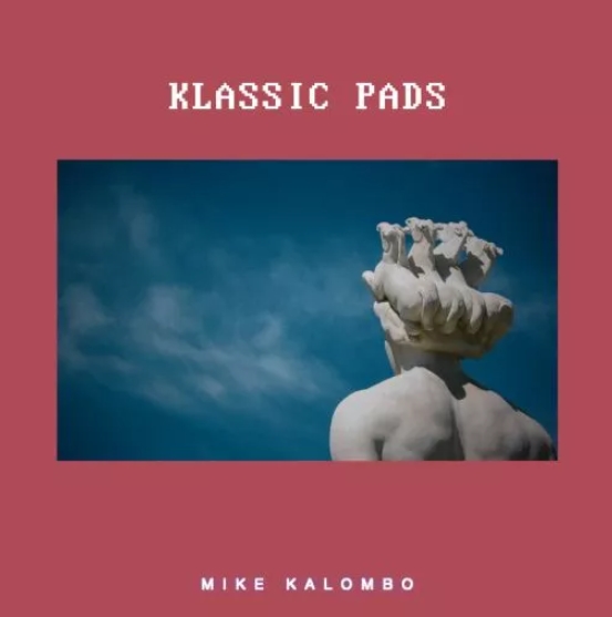 Mike Kalombo Klassic Pads [WAV]