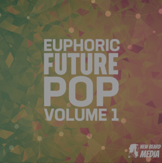 New Beard Media Euphoric Future Pop Vol.1 [WAV]