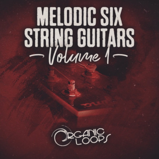 Organic Loops Melodic Six String Guitars Vol.1 [MULTiFORMAT]