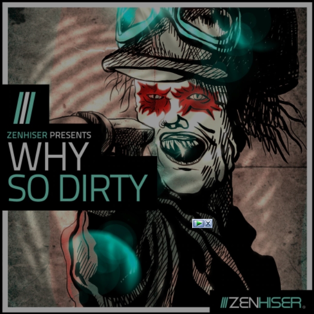 Zenhiser Why So Dirty! [WAV]