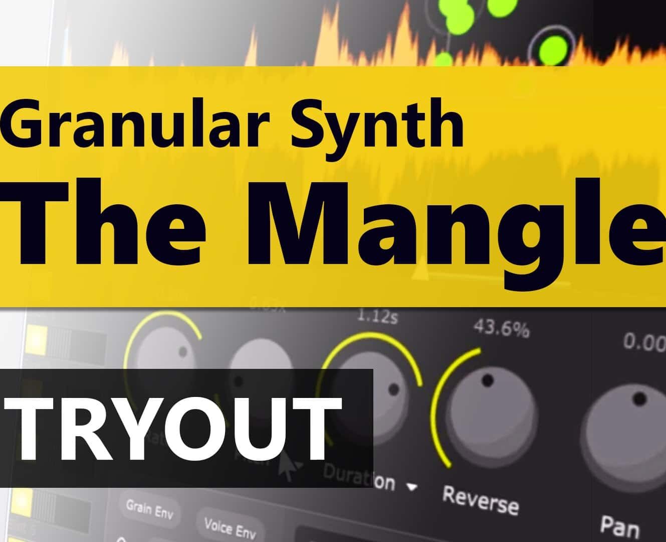 The Mangle Granular Synth/Sampler Free For Win & Mac OSX