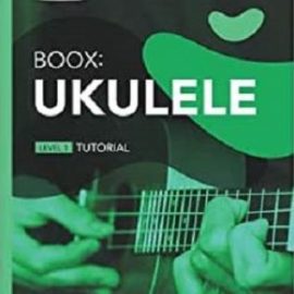 Boox: Ukulele: Level 1 – Tutorial (Premium)