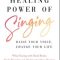 The Healing Power of Singing: Raise Your Voice, Change Your Life (Premium)