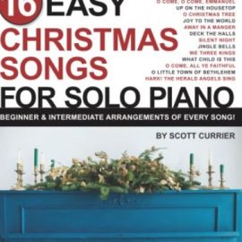 16 Easy Christmas Songs for Solo Piano Beginner & Intermediate Arrangements of Every Song