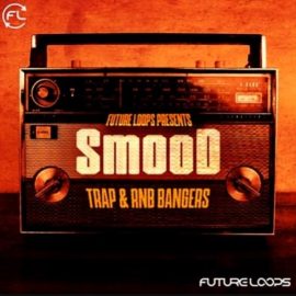 Future Loops Smood: Trap and RnB Bangers [WAV] (Premium)