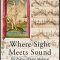 Where Sight Meets Sound: The Poetics of Late-Medieval Music Writing (Premium)