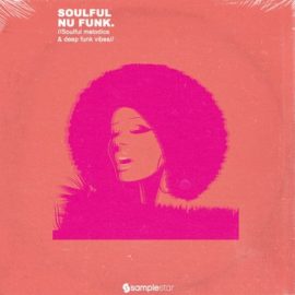 Samplestar Soulful Nu Funk [WAV] (Premium)
