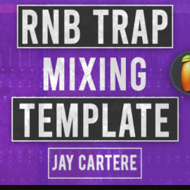 Jay Cartere FL Studio RnB Trap Beat Mixing Template [DAW Templates] (premium)