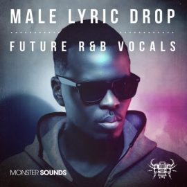 Monster Sounds Male Lyric Drop Future R&B Vocals [MULTiFORMAT] (Premium)
