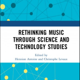 Rethinking Music through Science and Technology Studies (premium)