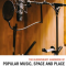 The Bloomsbury Handbook of Popular Music, Space and Place  (Premium)