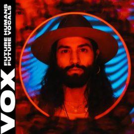 VOX Future Humans Future Vocals [WAV] (Premium)