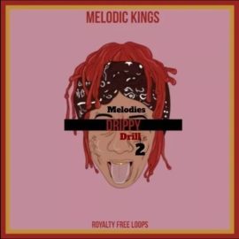 Melodic Kings Drippy Drill Melodies 2 [WAV] (Premium)