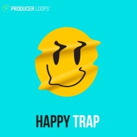 Producer Loops Happy Trap [MULTiFORMAT] (Premium)