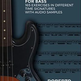 Rhythmic Solfeggios for Bass: 165 exercises in different time signatures with audio samples (Premium)