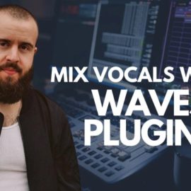 SkillShare How To Mix Rap + RnB Vocals With Waves Plugins (Any DAW) [TUTORiAL] (Premium)