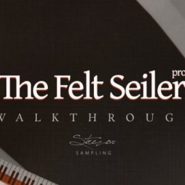 Strezov Sampling The Felt Seiler Pro v1.1 [KONTAKT] (Premium)