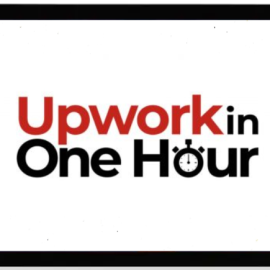 Upwork in One Hour by Daniel Throssell (Premium)