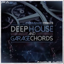 Famous Audio Deep House and Garage Chords [WAV] (Premium)