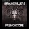 Industrial Strength The Braindrillerz Frenchcore [WAV] (Premium)