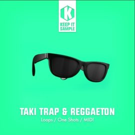 Keep It Sample Taki Trap and Reggaeton [WAV, MiDi] (Premium)