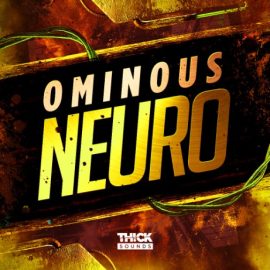 THICK Sounds Ominous Neuro [WAV] (Premium)