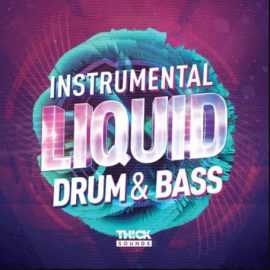 Thick Sounds Instrumental Liquid Drum and Bass [WAV] (Premium)