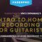 Truefire Vince DiPasquale’s Intro to Home Recording for Guitarists [TUTORiAL] (Premium)