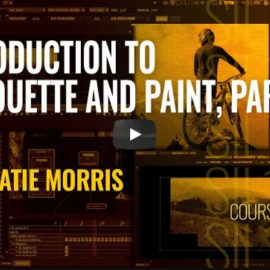 FXPHD – Introduction to Silhouette and Paint, Part 2 with Katie Morris (Premium)
