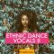 Fume Music Ethnic Dance Vocals II [WAV] (Premium)