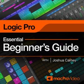 MacProVideo Logic Pro 101 Essential Beginner’s Guide [TUTORiAL] (Premium)